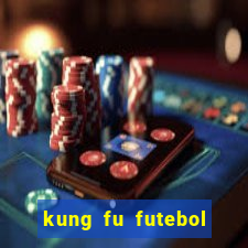 kung fu futebol clube assistir